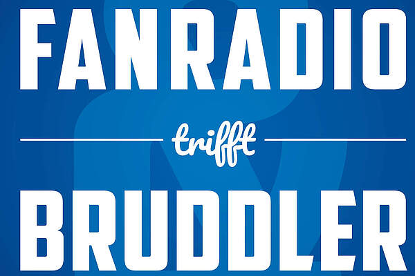 Fanradio trifft Bruddler: Folge 51