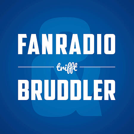 Fanradio trifft Bruddler: Folge 51
