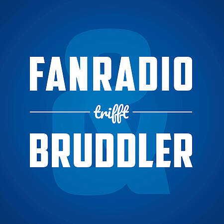 Fanradio trifft Bruddler - Folge 55