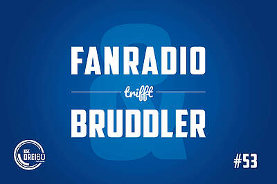 Thumbnail von Folge 53 des KSC-Fanpodcastes "Fanradio trifft Bruddler".